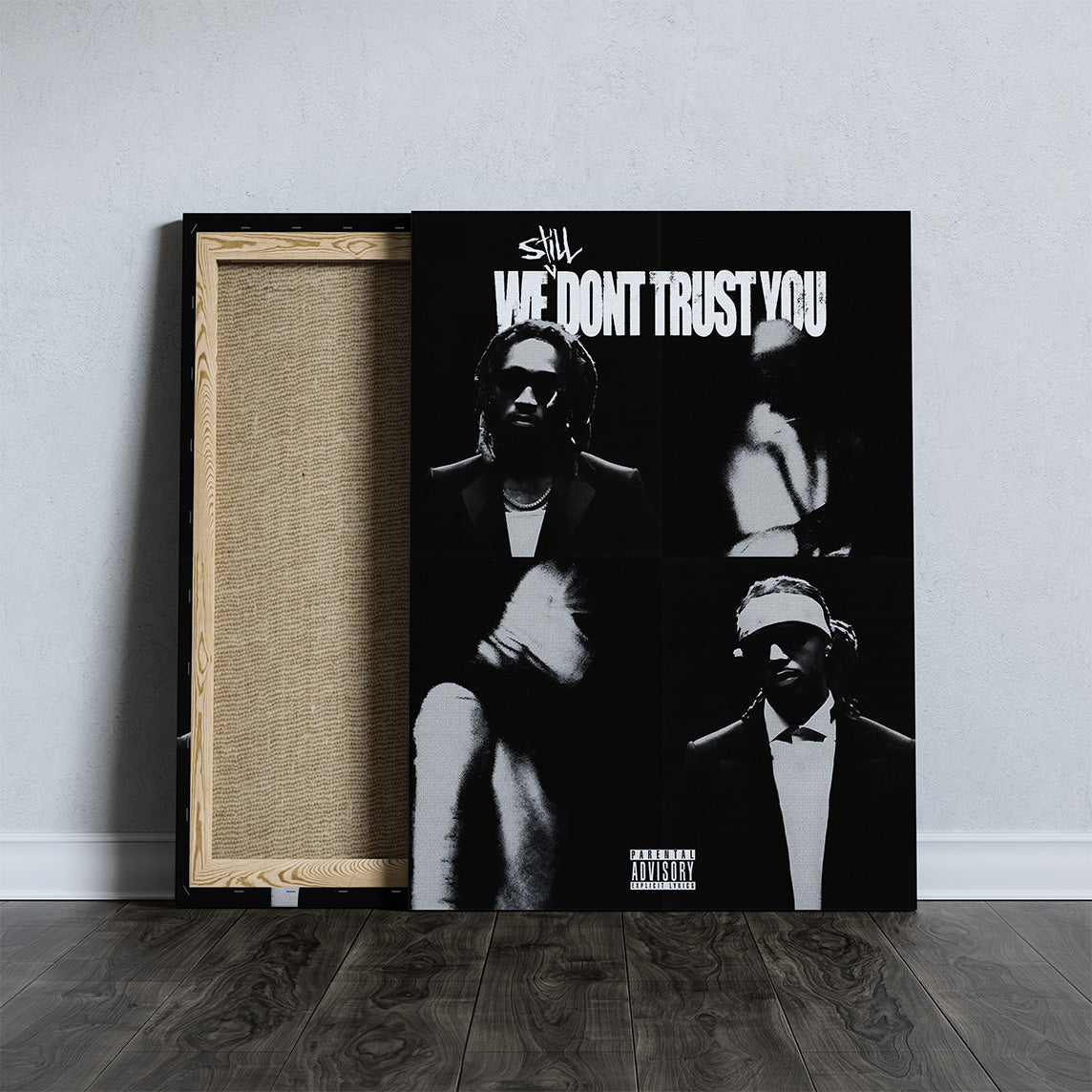 WE STILL DONT TRUST YOU CANVAS