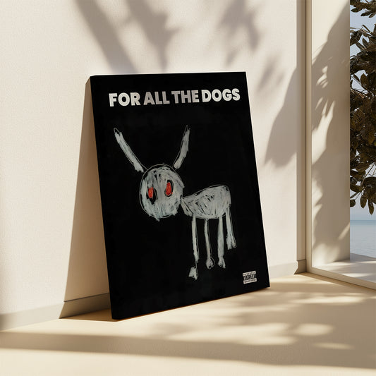 For All The Dogs Canvas