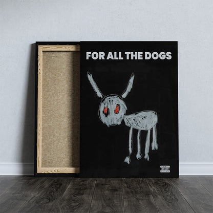 For All The Dogs Canvas